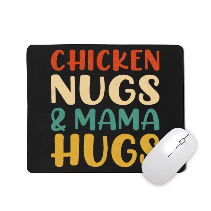 Chicken Nugs And Mama Hugs Nuggets Foodies Lovers Mousepad