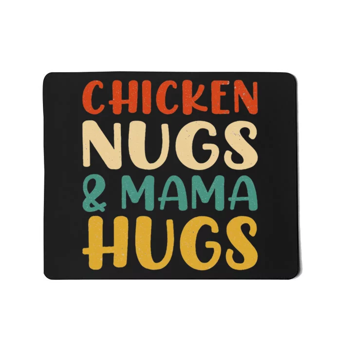 Chicken Nugs And Mama Hugs Nuggets Foodies Lovers Mousepad