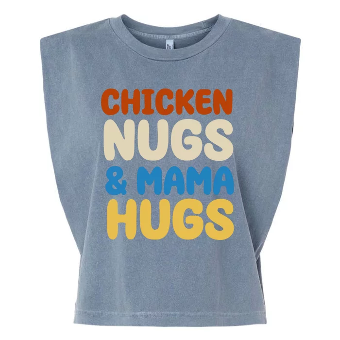 Chicken Nugs And Mama Hugs Garment-Dyed Women's Muscle Tee