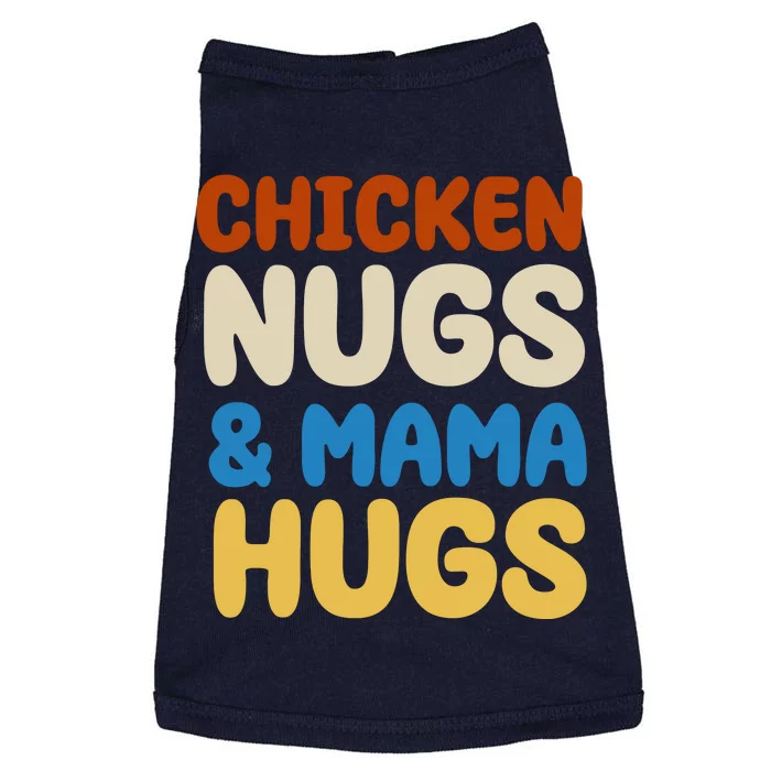 Chicken Nugs And Mama Hugs Doggie Tank