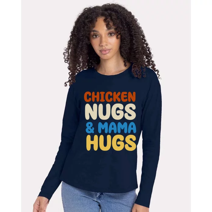 Chicken Nugs And Mama Hugs Womens Cotton Relaxed Long Sleeve T-Shirt