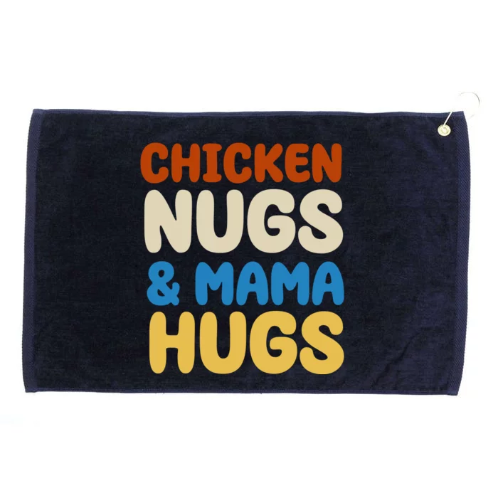 Chicken Nugs And Mama Hugs Grommeted Golf Towel