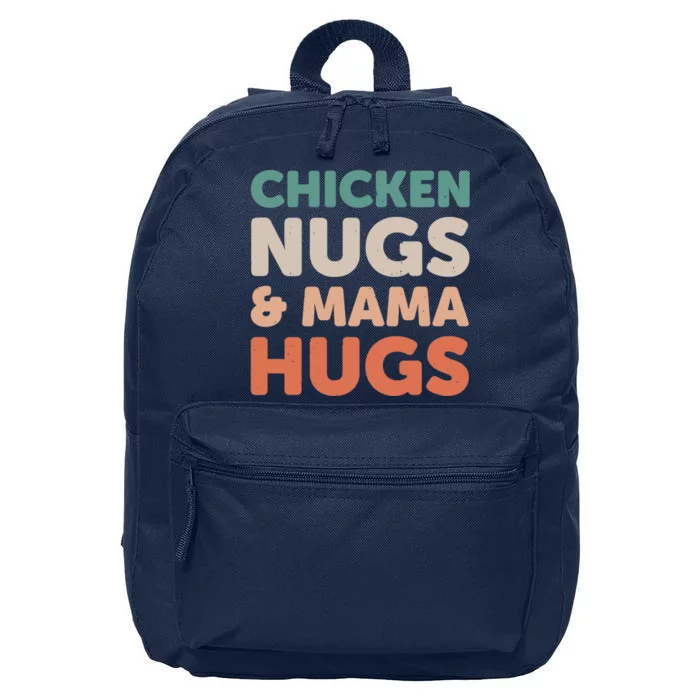 Chicken Nugs And Mama Hugs Nuggets Foodies Lovers 16 in Basic Backpack