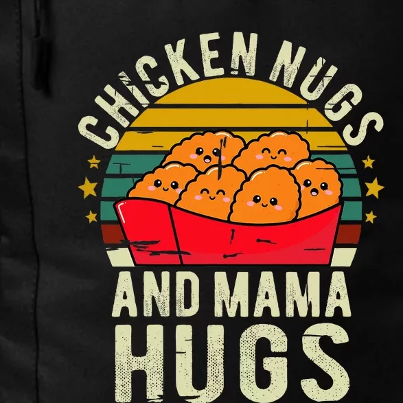 Chicken Nugs And Mama Hugs For Chicken Nugget Lover Daily Commute Backpack