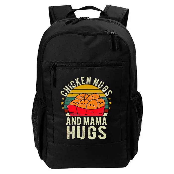 Chicken Nugs And Mama Hugs For Chicken Nugget Lover Daily Commute Backpack