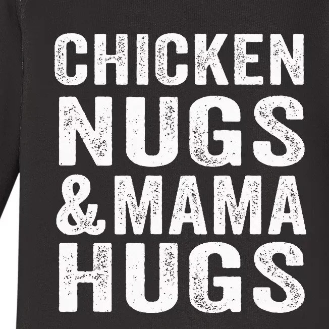 Chicken Nugs And Mama Hugs For Chicken Nugget Lover Baby Long Sleeve Bodysuit