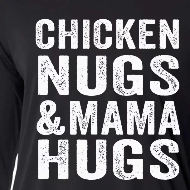 Chicken Nugs And Mama Hugs For Chicken Nugget Lover Cooling Performance Long Sleeve Crew