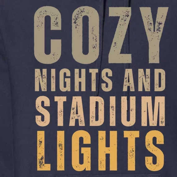 Cozy Nights And Stadium Lights Football Premium Hoodie