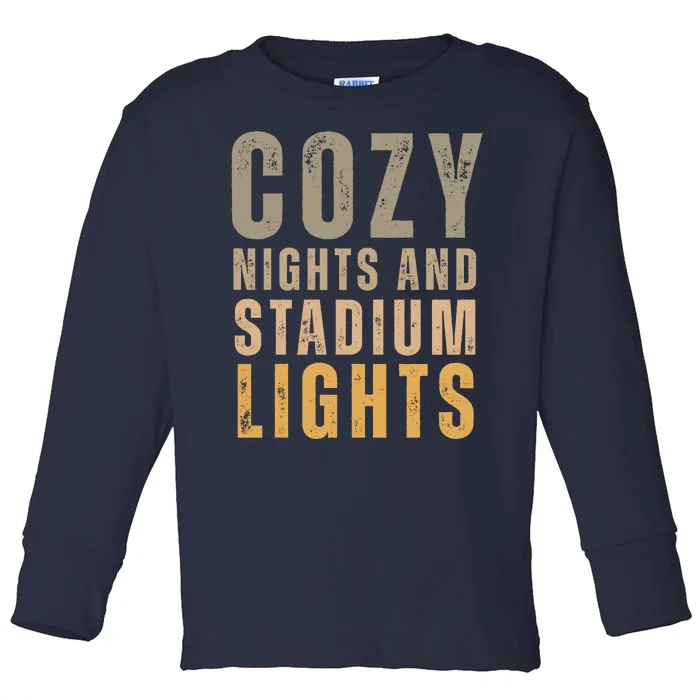 Cozy Nights And Stadium Lights Football Toddler Long Sleeve Shirt