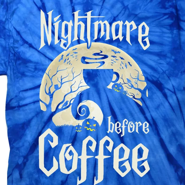 Cute Nightmare Before Coffee Halloween Funny Mug Gift Tie-Dye T-Shirt