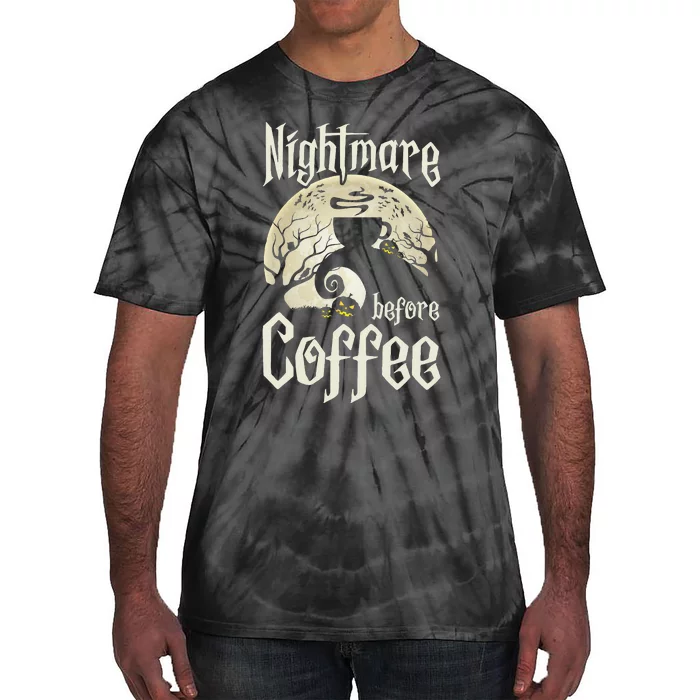 Cute Nightmare Before Coffee Halloween Funny Mug Gift Tie-Dye T-Shirt