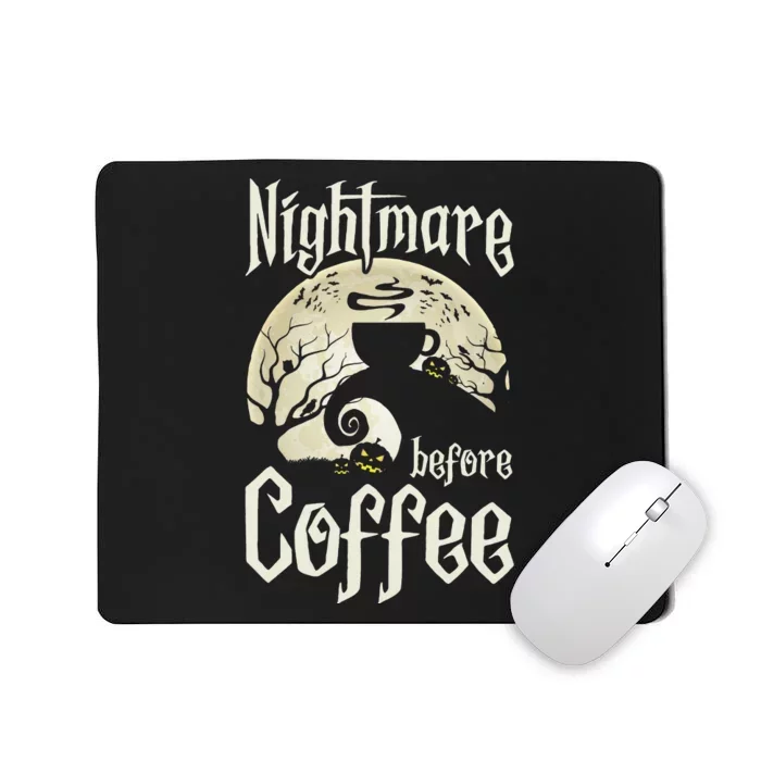 Cute Nightmare Before Coffee Halloween Funny Mug Gift Mousepad