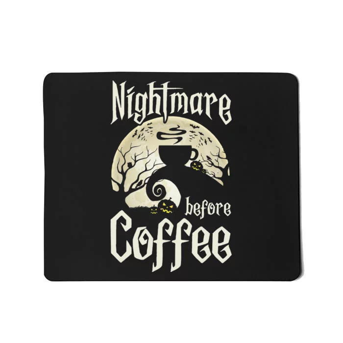 Cute Nightmare Before Coffee Halloween Funny Mug Gift Mousepad