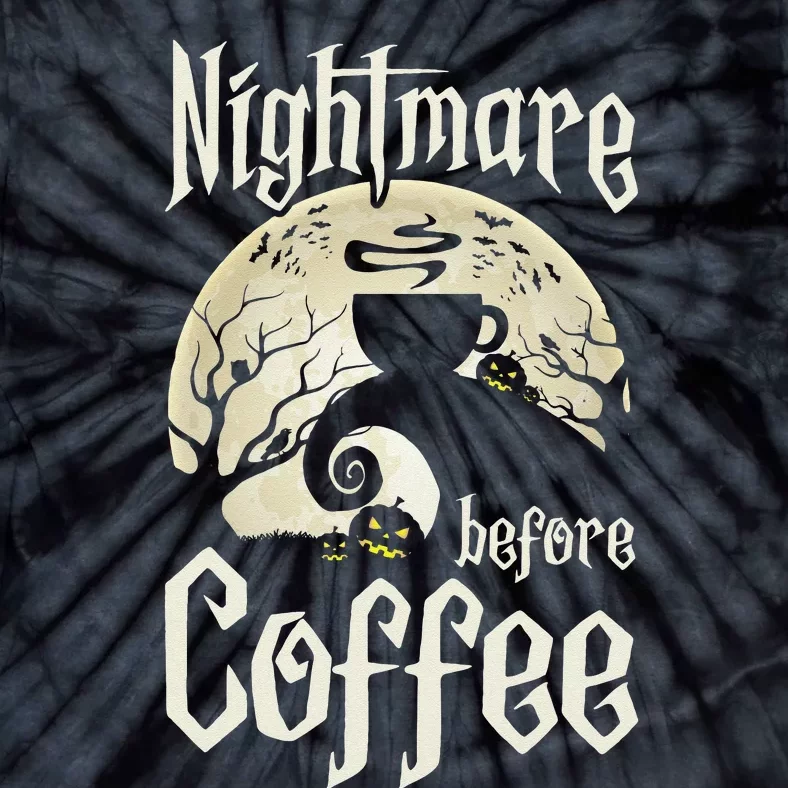 Cute Nightmare Before Coffee Halloween Funny Mug Gift Tie-Dye T-Shirt