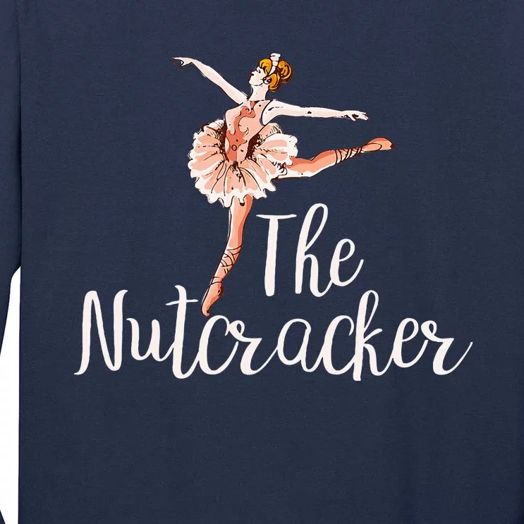 Cute Nutcracker Ballet Dance Play Dancer Gift Tall Long Sleeve T-Shirt