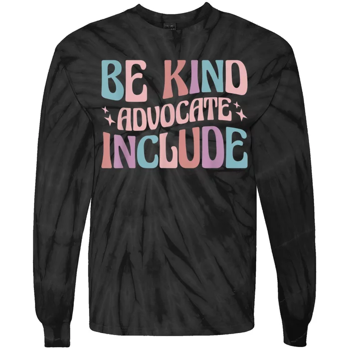 Celebrate Neurodiversity Be Kind Advocate Include Funny Gift Tie-Dye Long Sleeve Shirt