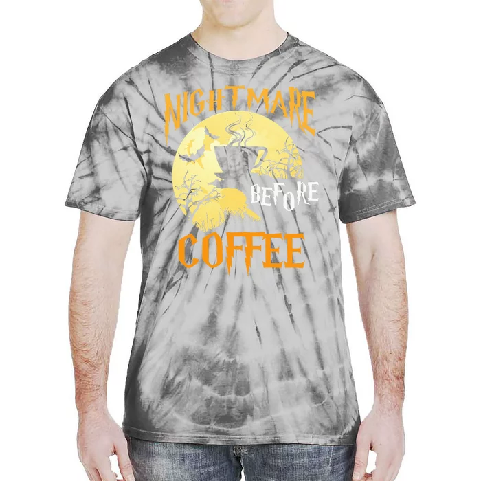 Cute Nightmare Before Coffee Halloween Funny Mug Gift Tie-Dye T-Shirt