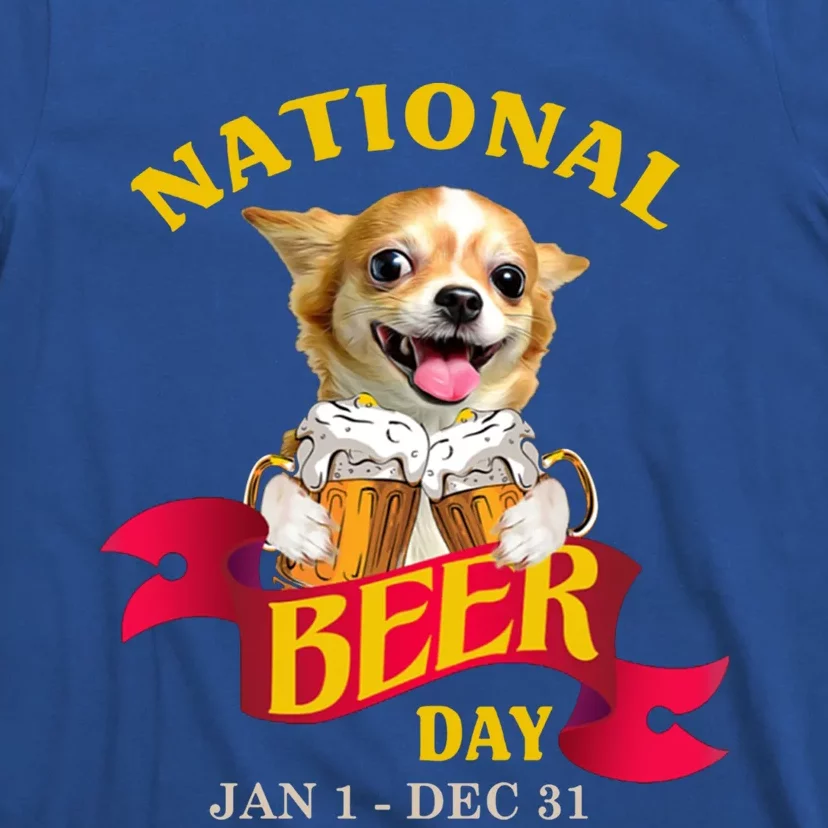 Chihuahua National Beer Day For You Gift T-Shirt