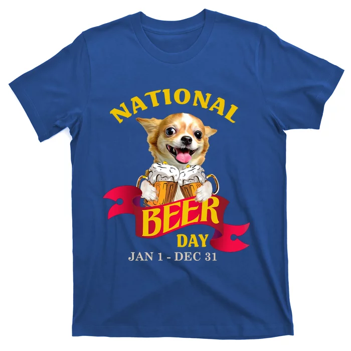 Chihuahua National Beer Day For You Gift T-Shirt