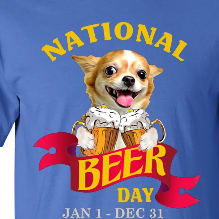 Chihuahua National Beer Day For You Gift Tall T-Shirt