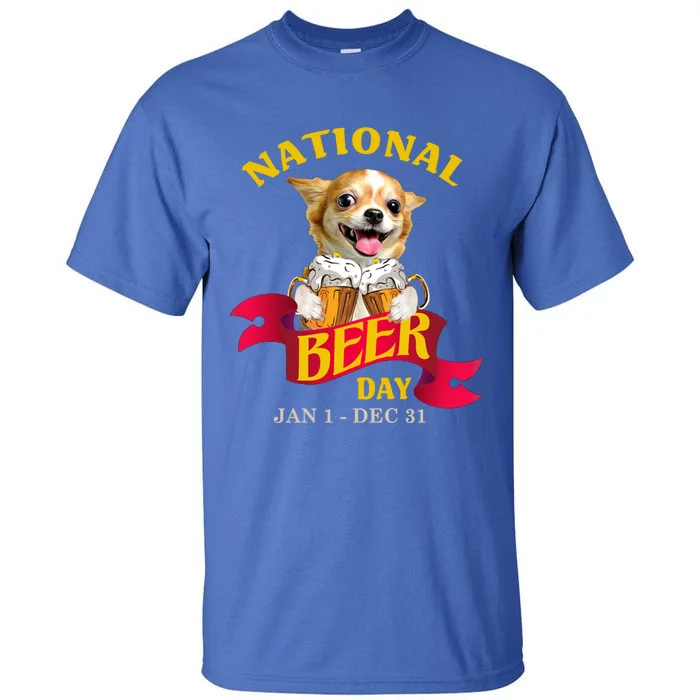 Chihuahua National Beer Day For You Gift Tall T-Shirt