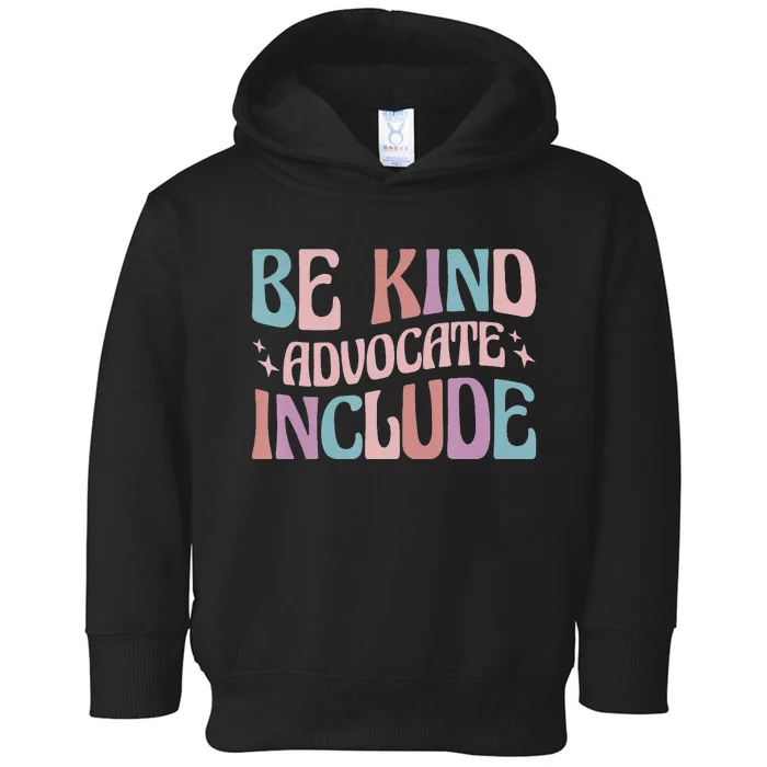 Celebrate Neurodiversity Be Kind Advocate Include Toddler Hoodie