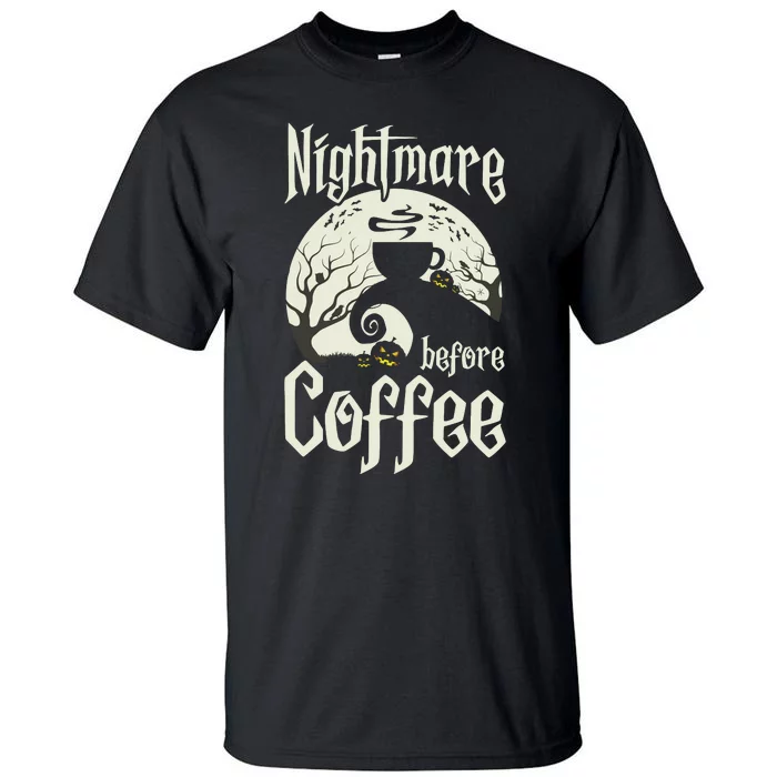 Cute Nightmare Before Coffee Halloween Funny Mug Gift Tall T-Shirt