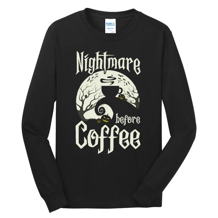 Cute Nightmare Before Coffee Halloween Funny Mug Gift Tall Long Sleeve T-Shirt