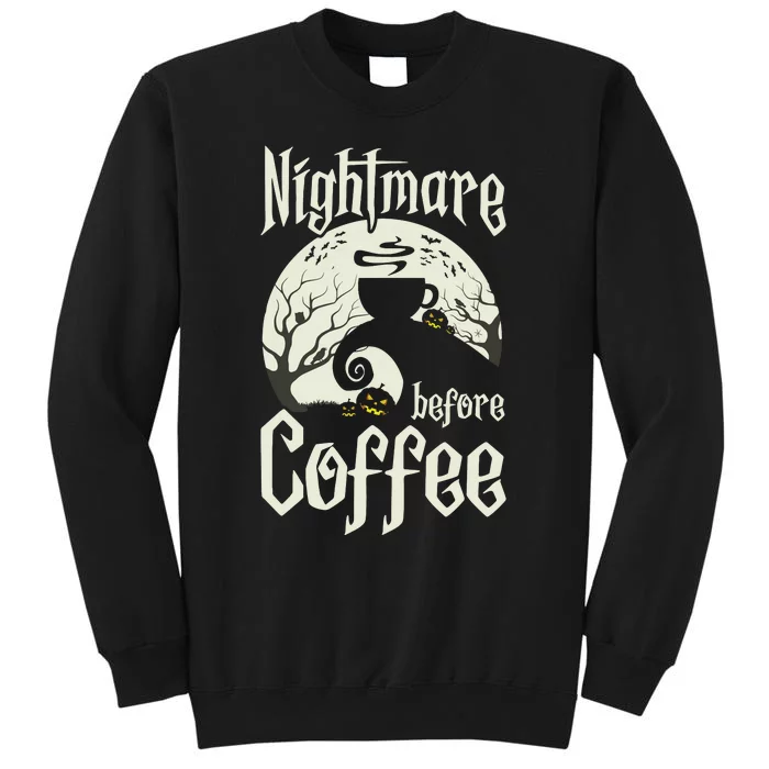 Cute Nightmare Before Coffee Halloween Funny Mug Gift Tall Sweatshirt