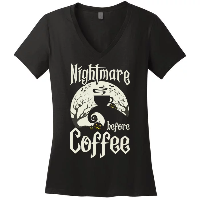 Cute Nightmare Before Coffee Halloween Funny Mug Gift Women's V-Neck T-Shirt