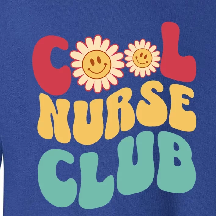 Cool Nurse Club Registered Nurse Student Groovy Retro Rn Gift Toddler Sweatshirt