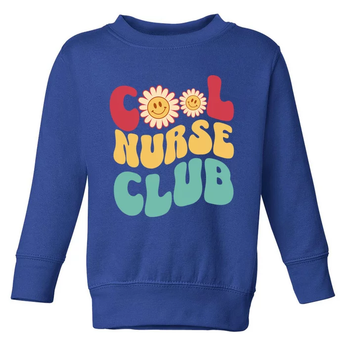 Cool Nurse Club Registered Nurse Student Groovy Retro Rn Gift Toddler Sweatshirt