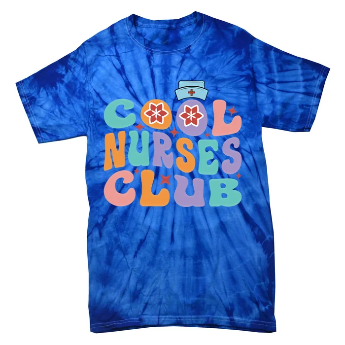 Cool Nurses Club Future Nurse Life Groovy Retro Funny Cute Gift Tie-Dye T-Shirt