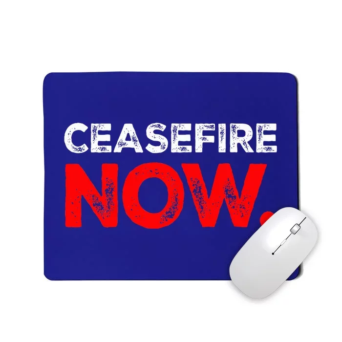 Ceasefire NOW Mousepad