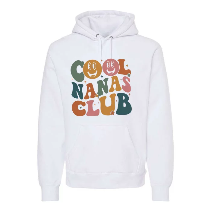 Cool Nanas Club Cool Grandmas Club Premium Hoodie