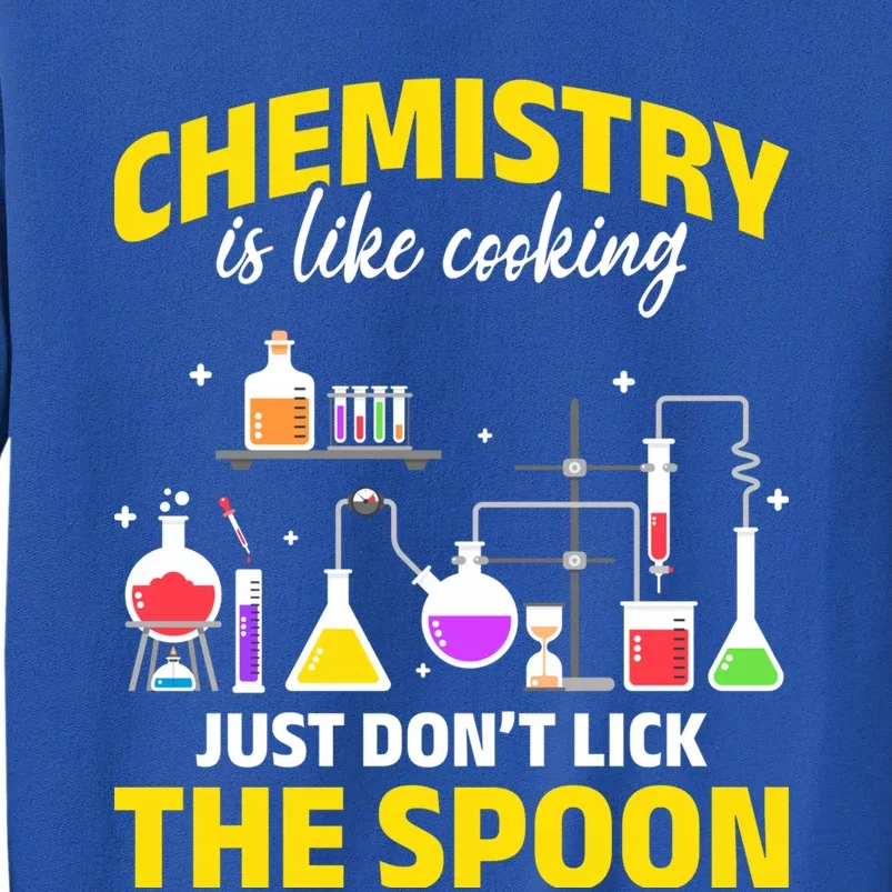 Chemistry Nerds Chemistry Majors Chemistry Is Like Cooking Sweatshirt Sweatshirt