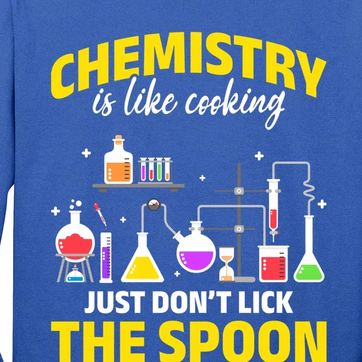 Chemistry Nerds Chemistry Majors Chemistry Is Like Cooking Sweatshirt Tall Long Sleeve T-Shirt