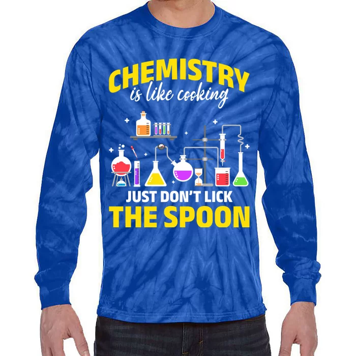 Chemistry Nerds Chemistry Majors Chemistry Is Like Cooking Sweatshirt Tie-Dye Long Sleeve Shirt