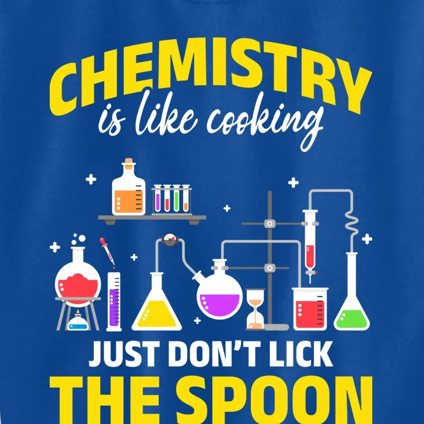 Chemistry Nerds Chemistry Majors Chemistry Is Like Cooking Sweatshirt Kids Sweatshirt