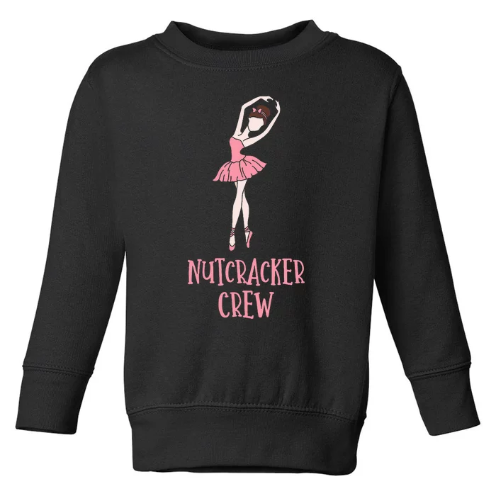 Cute Nutcracker Crew Ballet Dance Play Toddler Sweatshirt