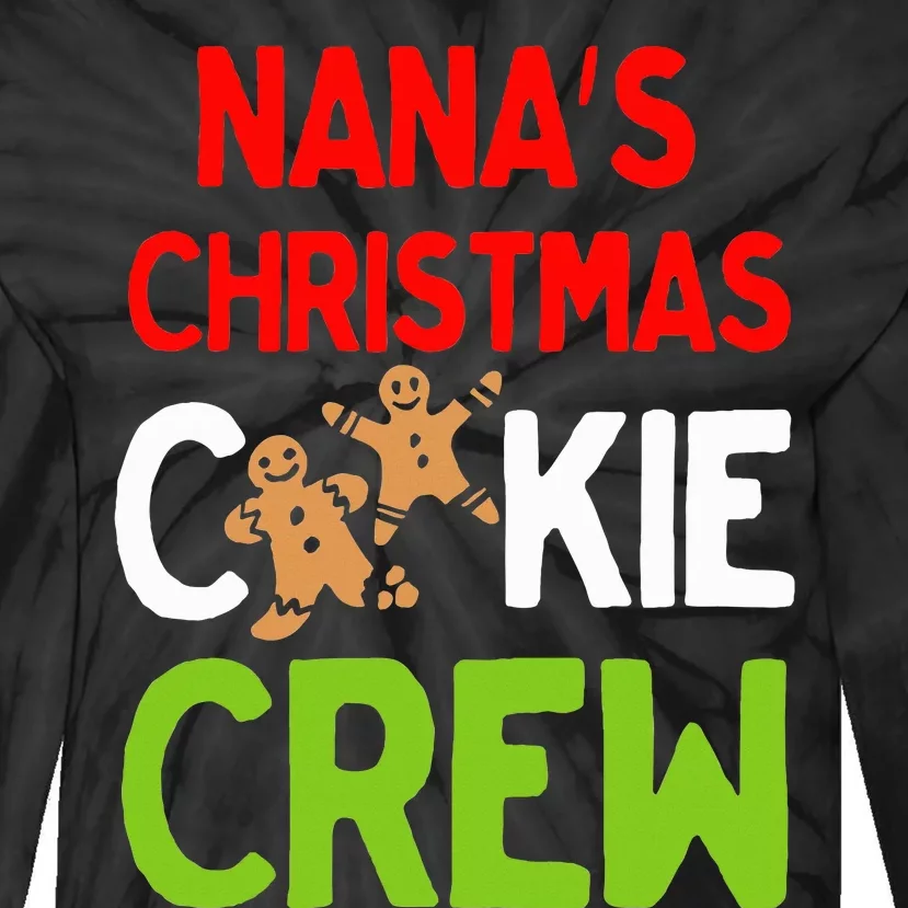 Cute Nana's Christmas Cookie Crew for Grand and Families Tie-Dye Long Sleeve Shirt