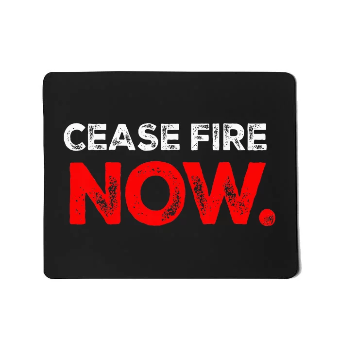 Ceasefire NOW Mousepad