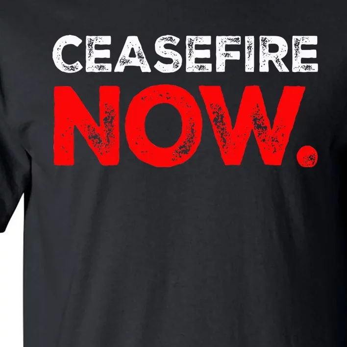 Ceasefire NOW Tall T-Shirt