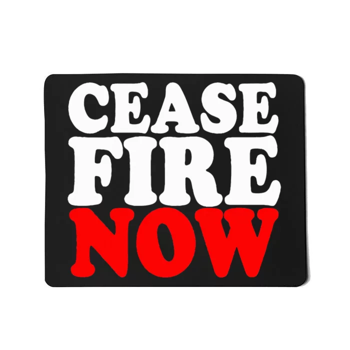 Ceasefire NOW Mousepad