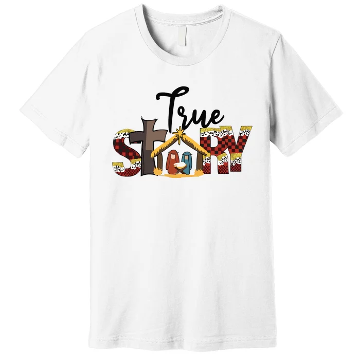 Christmas Nativity Christian Women True Story Premium T-Shirt