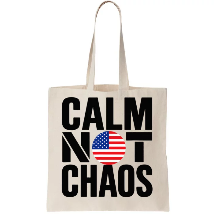 Calm Not Chaos Bold Political Tote Bag