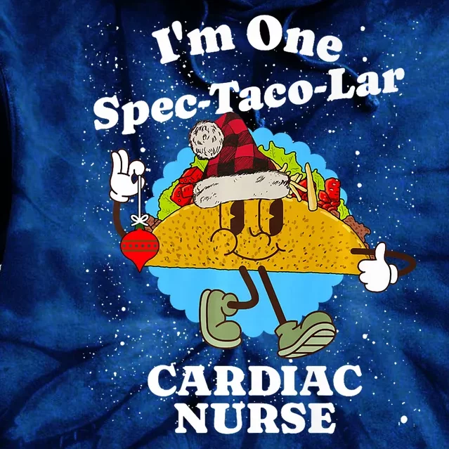 Cardiac Nurse Christmas Funny Taco Pun Cardiology Quote Tie Dye Hoodie