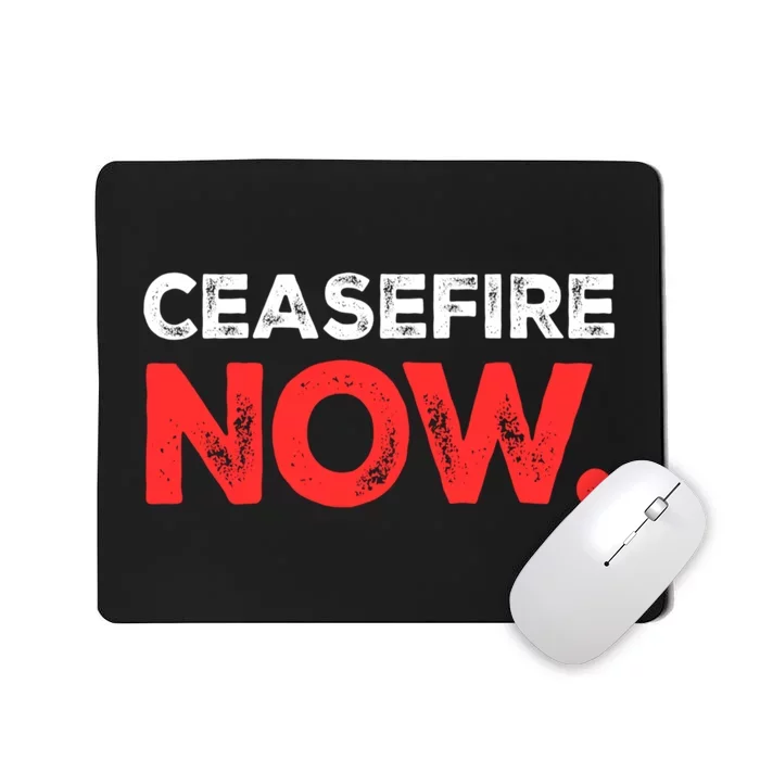 Ceasefire Now Mousepad