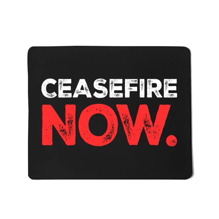 Ceasefire Now Mousepad