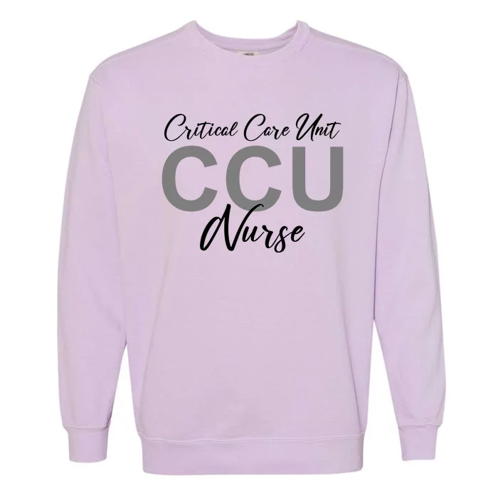 CCU Nurse Critical Care Unit Nursing Garment-Dyed Sweatshirt